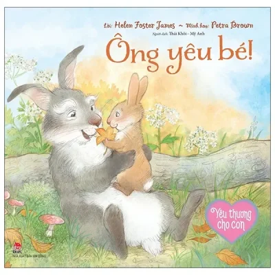 Yêu Thương Cho Con - Ông Yêu Bé (2021) - Helen Foster James, Petra Brown