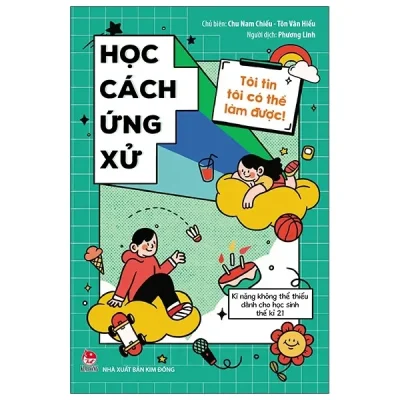 Tôi Tin Tôi Có Thể Làm Được - Học Cách Ứng Xử (2020) - Chu Nam Chiếu, Tôn Vân Hiểu