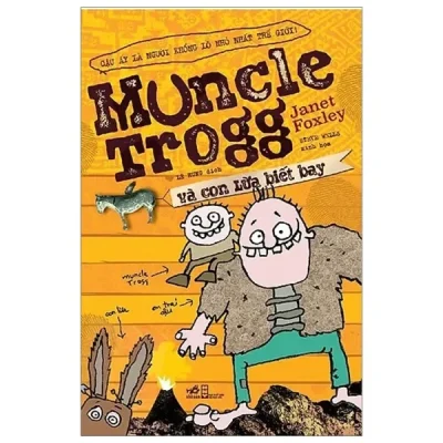 Muncle Trogg Và Con Lừa Biết Bay (2017) - Janet Foxley