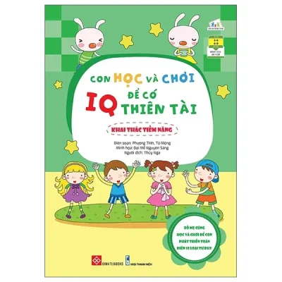 Con Học Và Chơi Để Có IQ Thiên Tài - Khai Thác Tiềm Năng (2022) - Phương Tĩnh, Từ Mộng, Đại Mễ Nguyên Sáng