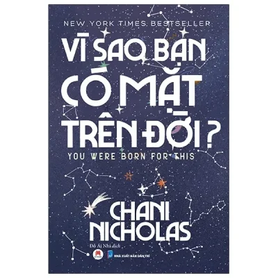 Vì Sao Bạn Có Mặt Trên Đời? (2020) - Chani Nicholas