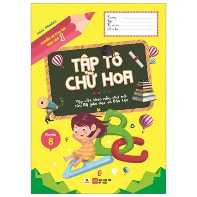 Chuẩn Bị Cho Bé Vào Lớp 1 - Tập Tô Chữ Hoa - Quyển 8 (2020) - Ngọc Phương