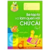 Tủ Sách Cho Bé Vào Lớp Một - Bé Tập Tô Và Làm Quen Với Chữ Cái: Tập 1 (2019) - Lê Tuệ Minh, Lê Thu Ngọc