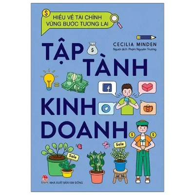 Hiểu Về Tài Chính, Vững Bước Tương Lai - Tập Tành Kinh Doanh (2022) - Cecilia Minden