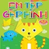Em Tập Gấp Hình Cơ Bản (3-4 Tuổi) (2018) - Nhiều Tác Giả
