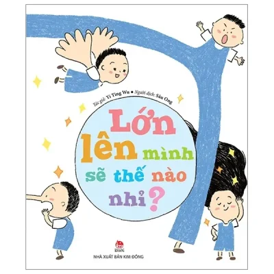 Lớn Lên Mình Sẽ Thế Nào Nhỉ? (2020) - Yi Ting Wu