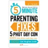 5 Phút Dạy Con - 5 Minute Parenting Fixes (2020) - Liat Hughes Joshi