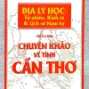 Chuyên Khảo Về Tỉnh Cần Thơ (2018) - Hội Nghiên Cứu Đông Dương
