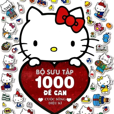 Hello Kitty - Bộ Sưu Tập 1000 Đề Can - Cuộc Sống Diệu Kì (2019) - Nhiều Tác Giả
