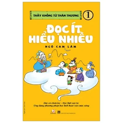 Thầy Khổng Tử Thân Thương - Tập 1: Đọc Ít Hiểu Nhiều (2019) - Ngô Cam Lâm