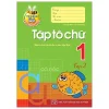 Tủ Sách Bé Vào Lớp 1 - Tập Tô Chữ Lớp 1 (Tập 2) (2019) - Lê Tuệ Minh, Lê Thu Ngọc