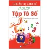 Chuẩn Bị Cho Bé Vào Lớp Môt - Tập Tô Số Lớp 1 (2015) - Nhiều Tác Giả