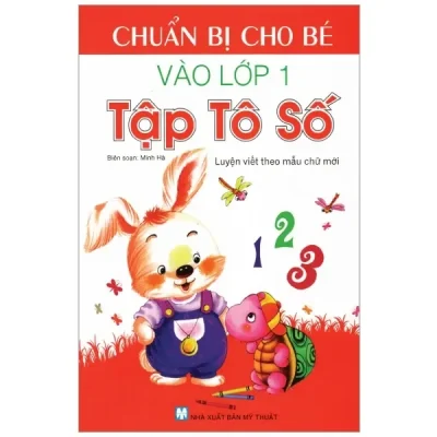 Chuẩn Bị Cho Bé Vào Lớp Môt - Tập Tô Số Lớp 1 (2015) - Nhiều Tác Giả