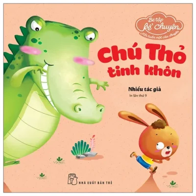 Bé Tập Kể Chuyện - Chú Thỏ Tinh Khôn (2022) - Nhiều Tác Giả