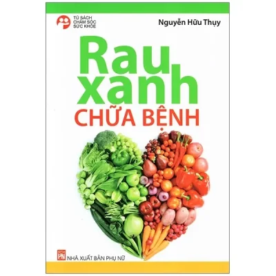 Rau Xanh Chữa Bệnh (2014) - Nguyễn Hữu Thụy
