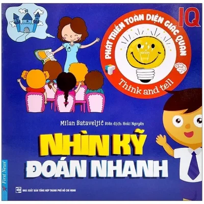 Phát Triển Toàn Diện Giác Quan IQ - Nhìn Kỹ Đoán Nhanh (2016) - Milan Bataveljic