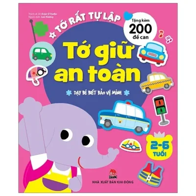 Tớ Rất Tự Lập - Tớ Giữ An Toàn - Dạy Bé Biết Bảo Vệ Mình (2019) - Argo 9 Studio