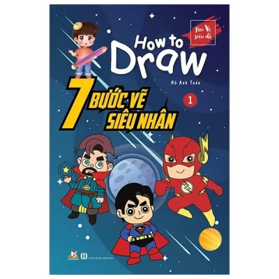 7 Bước Vẽ Siêu Nhân - Tập 1 (2019) - Hồ Anh Tuấn
