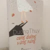 [Phiên Chợ Sách Cũ] Cung Đường Vàng Nắng (2015) – Dương Thuỵ S0612