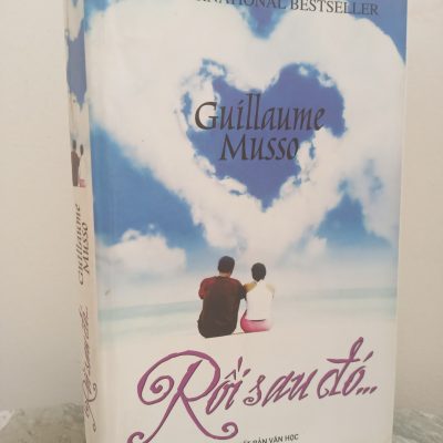 [Phiên Chợ Sách Cũ] Rồi Sau Đó... (2008) - Guillaume Musso S0612