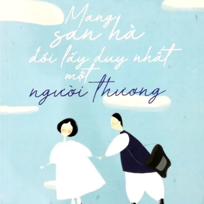 Mang San Hà Đổi Lấy Duy Nhất Một Người Thương (2018) - Nồng Nàn Phố