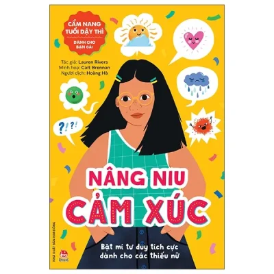 Cẩm Nang Tuổi Dậy Thì - Nâng Niu Cảm Xúc - Dành Cho Bạn Gái (2022) - Lauren Rivers, Cait Brennan