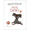 Tôi Là Bêtô - Phiên Bản Đặc Biệt - Có Minh Họa (2021) - Nguyễn Nhật Ánh