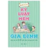 Kỷ Luật Mềm Trong Gia Đình - Giáo Dục Trẻ 3-10 Tuổi Dành Cho Gia Đình Việt (2024) - Nguyễn Thị Thu