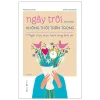 Ngày Trôi Nhưng Không Thôi Trân Trọng - 7 Nghi Thức Thực Hành Lòng Biết Ơn (2021) - Federica Avanzi, Simone Masserini