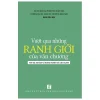 Vượt Qua Những Ranh Giới Của Văn Chương (2019) - Nhiều Tác Giả