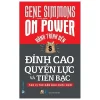 Hành Trình Đến Đỉnh Cao Quyền Lực Và Tiền Bạc - Tạo Vị Thế Dẫn Đầu Cuộc Chơi - On Power (2020) - Gene Simmons