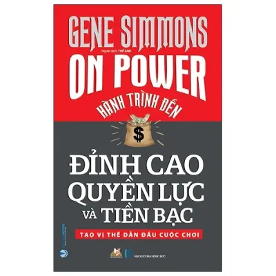 Hành Trình Đến Đỉnh Cao Quyền Lực Và Tiền Bạc - Tạo Vị Thế Dẫn Đầu Cuộc Chơi - On Power (2020) - Gene Simmons