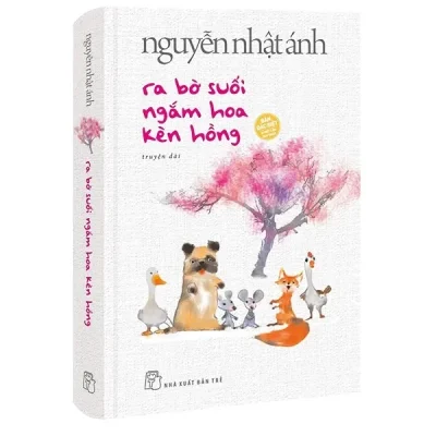 Ra Bờ Suối Ngắm Hoa Kèn Hồng (Bìa Cứng) (2022) - Nguyễn Nhật Ánh