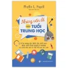 Những Vấn Đề Của Tuổi Trung Học - 10 Kỹ Năng Cần Thiết Cho Tuổi Teen Phát Triển Lành Mạnh Ở Trường (2020) - Phyllis L Fagell