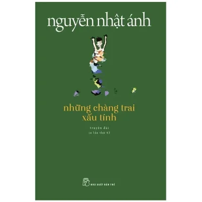 Những Chàng Trai Xấu Tính (2022) - Nguyễn Nhật Ánh