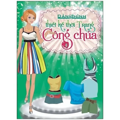 Dán Hình Thiết Kế Thời Trang Công Chúa - Tập 4 (2014) - Nhiều Tác Giả