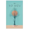Thơ Tố Hữu (2024) - Tố Hữu