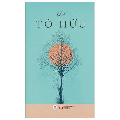 Thơ Tố Hữu (2024) - Tố Hữu