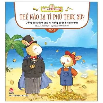 Tớ Là CEO Nhí 2 - Tập 5 - Thế Nào Là Tỉ Phú Thực Sự? - Cùng Bé Khám Phá Kĩ Năng Quản Lí Tài Chính (2022) - True Fruit