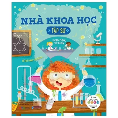 Tủ Sách Giáo Dục Stem: Nhà Khoa Học Tập Sự (2021) - Catherine Ard