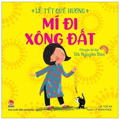 Lễ Tết Quê Hương - Mí Đi Xông Đất - Chuyện Kể Dịp Tết Nguyên Đán (2021) - Lý Minh Phúc, Tuệ An