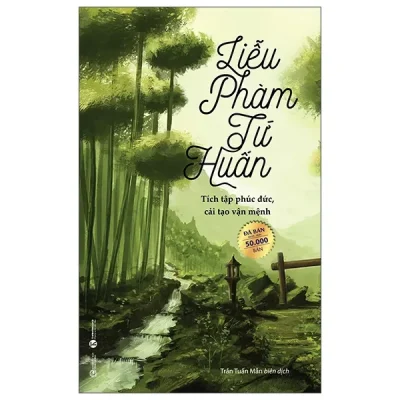 Liễu Phàm Tứ Huấn - Tích Tập Phúc Đức, Cải Tạo Vận Mệnh (2025) - Liễu Phàm