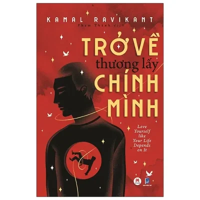 Trở Về Thương Lấy Chính Mình (2020) - Kamal Ravikant