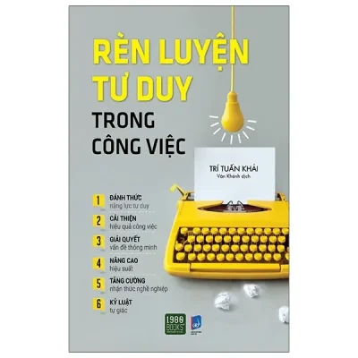 Rèn Luyện Tư Duy Trong Công Việc (2021) - Trí Tuấn Khải