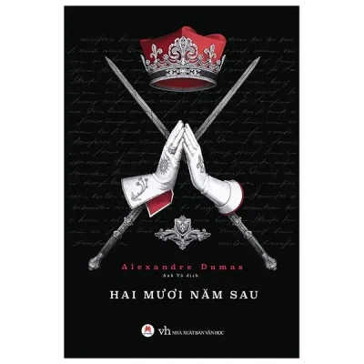 Hai Mươi Năm Sau (2019) - Alexandre Dumas