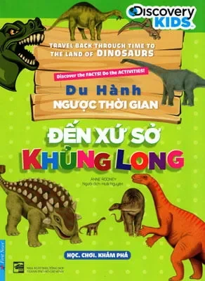 Du Hành Ngược Thời Gian Đến Xứ Sở Khủng Long (2017) - Anne Rooney