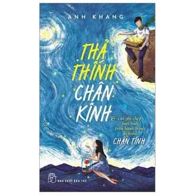 Thả Thính Chân Kinh - Kèm Chữ Ký Tác Giả Thả Thính Chân Kinh - Chữ Ký Tác Giả - Tặng Kèm 1 Bookmark + 2 Giấy Viết Thư - Phiên Bản "Thả Thính Chân Tình" (2020) - Anh Khang