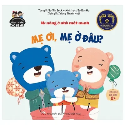 Phát Triển Tư Duy - Kĩ Năng Cho Bé: Kĩ Năng Ở Nhà Một Mình - Mẹ Ơi, Mẹ Ở Đâu? (2021) - Jo Jin Seok, Jo Eun Ho