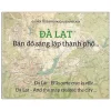 Đà Lạt - Bản Đồ Sáng Lập Thành Phố… (2020) - Olivier Tesier, Pascal Bourdeaux