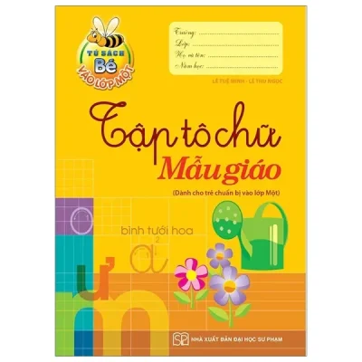 Tập Tô Chữ Mẫu Giáo - Tủ Sách Bé Vào Lớp 1 (2019) - Lê Tuệ Minh, Lê Thu Ngọc